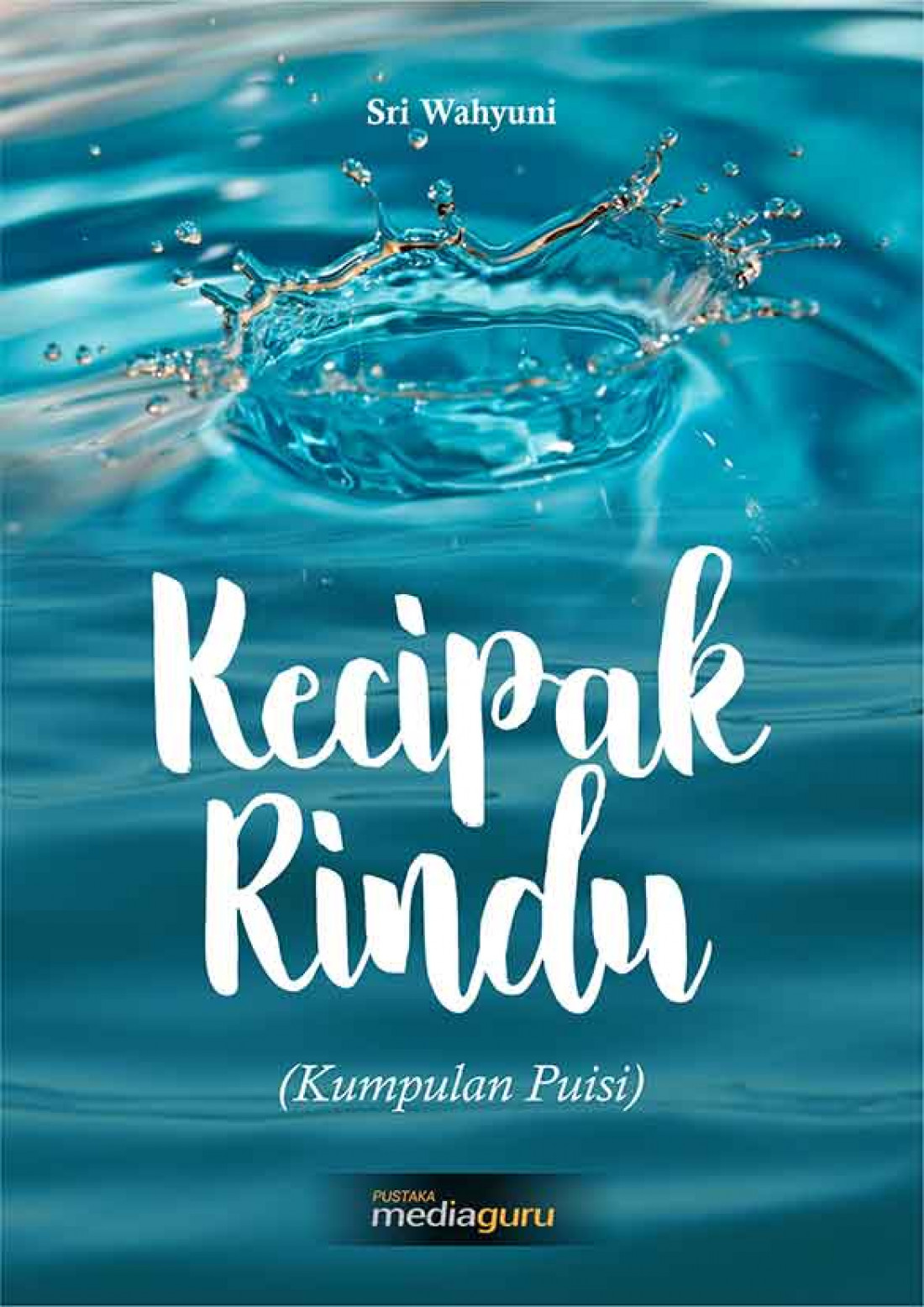 Kecipak Rindu (Kumpulan Puisi)