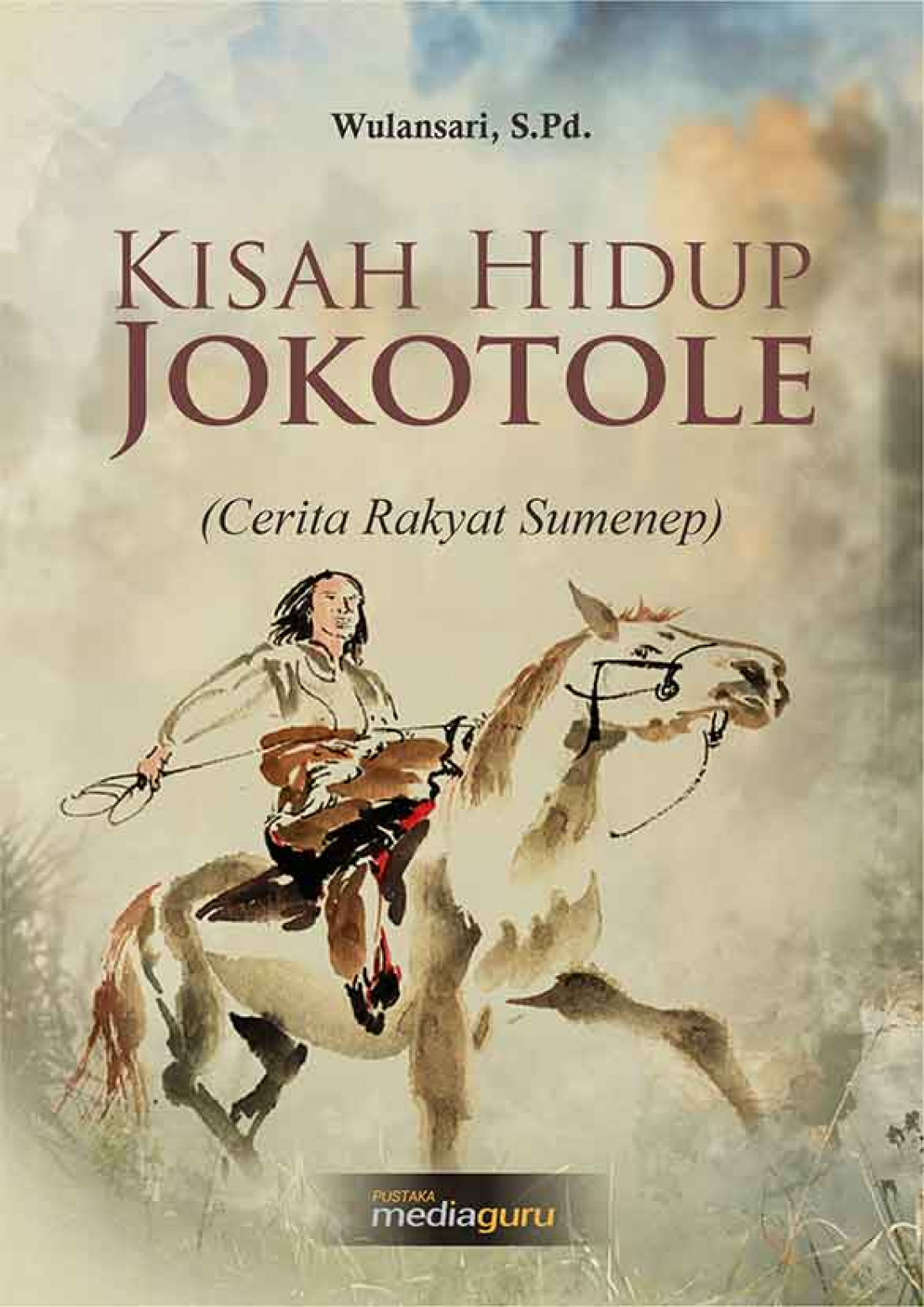 Kisah Hidup Jokotole (Cerita Rakyat Sumenep)