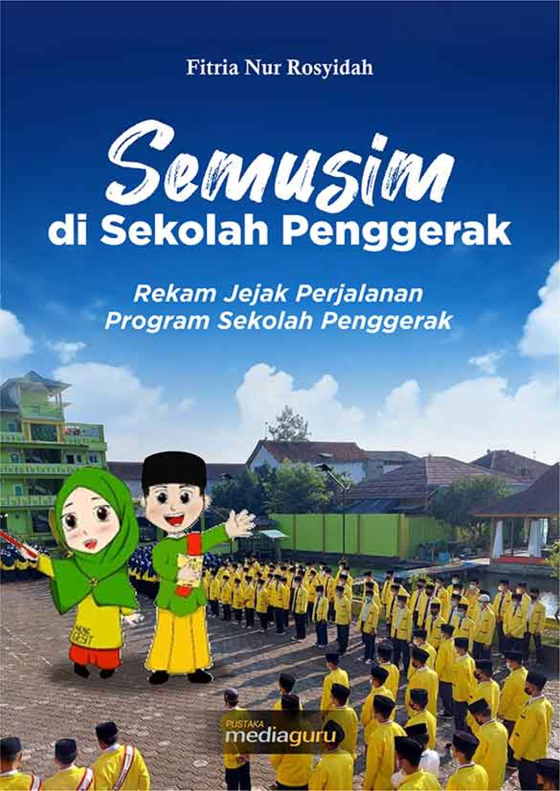 Semusim di Sekolah Penggerak: Rekam Jejak Perjalanan Program Sekolah Penggerak