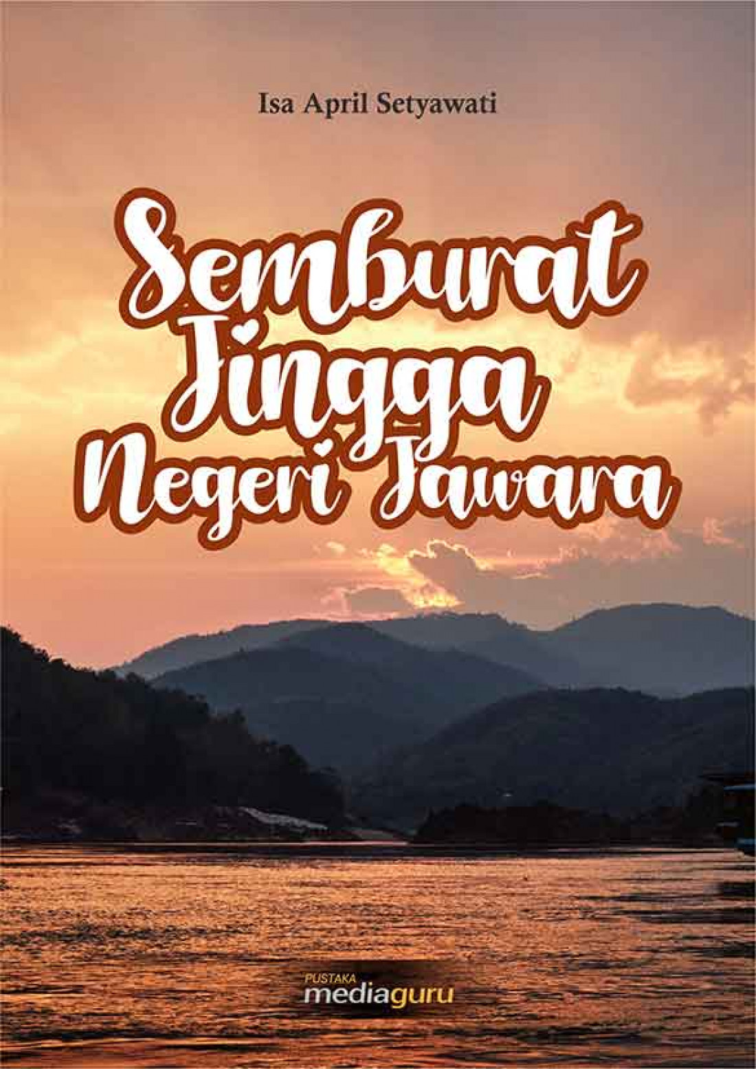 Semburat Jingga Negeri Jawara