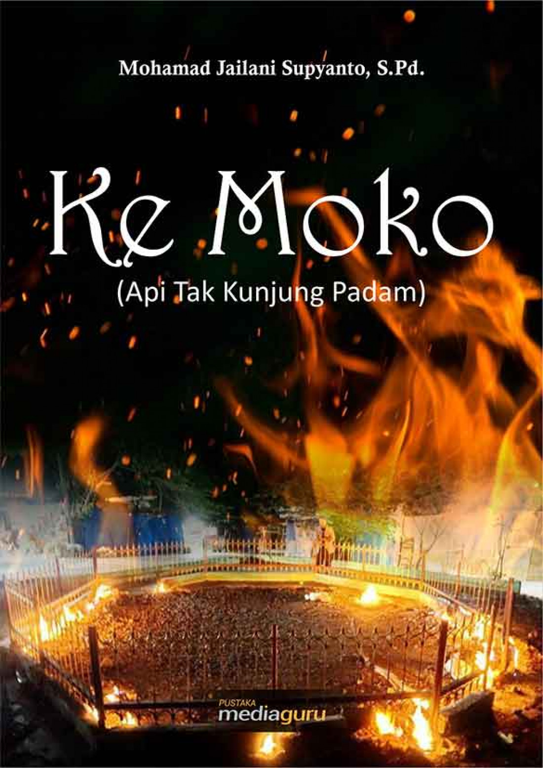 Ke Moko (Api Tak Kunjung Padam)