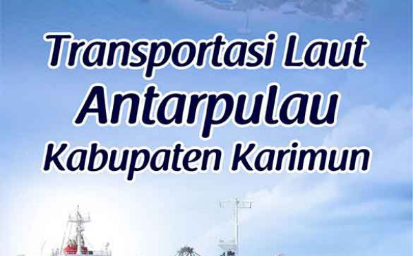 Transportasi Laut Antarpulau Kabupaten Karimun