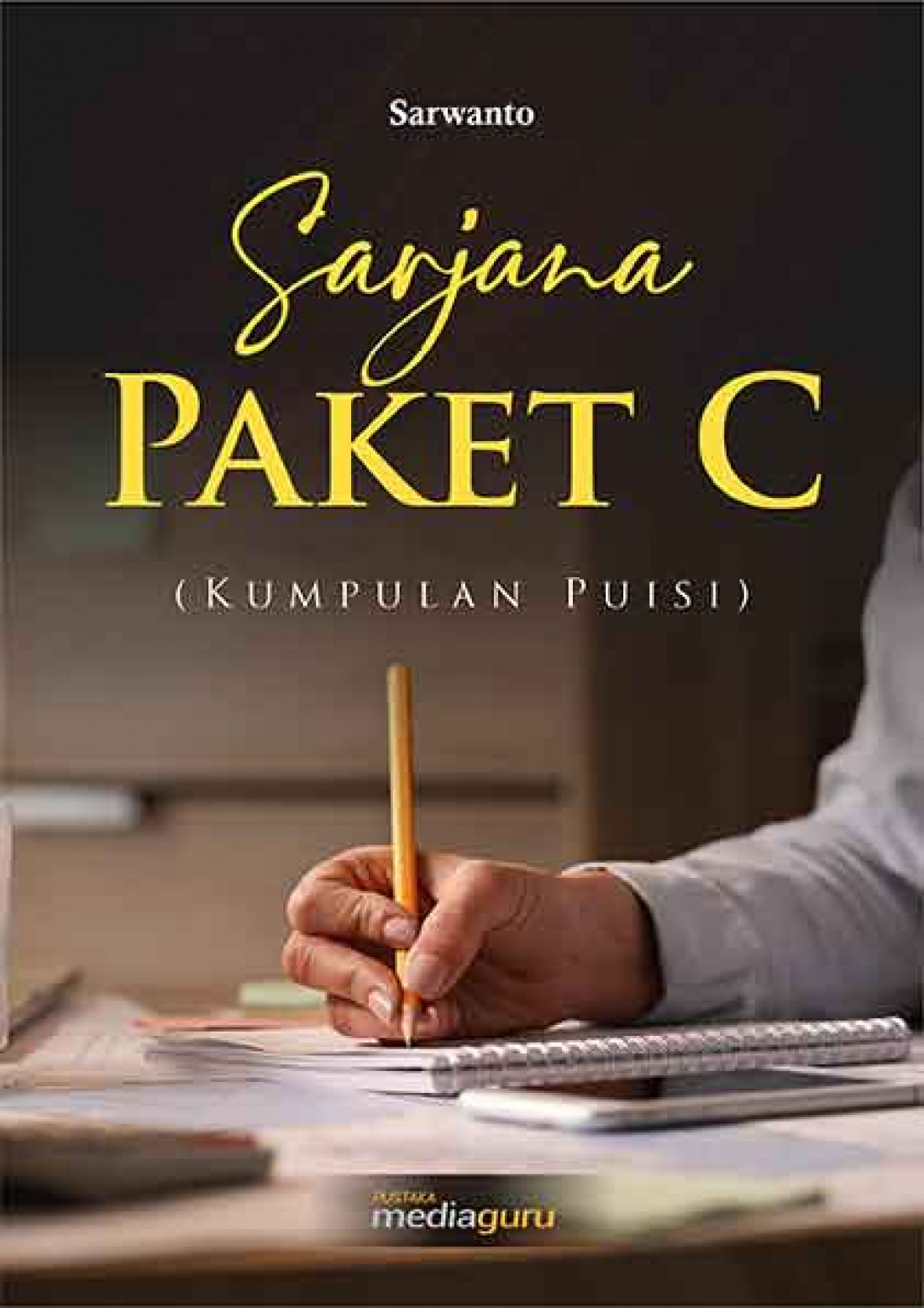 Sarjana Paket C (Kumpulan Puisi)