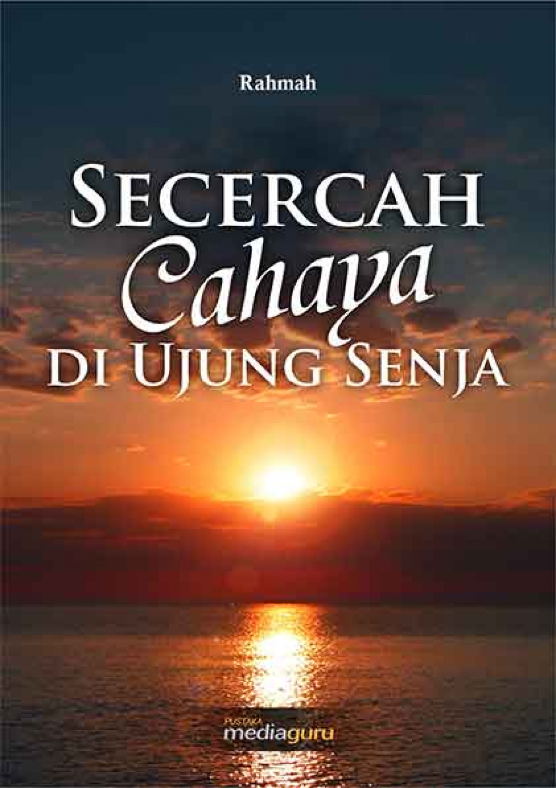 Secercah Cahaya di Ujung Senja