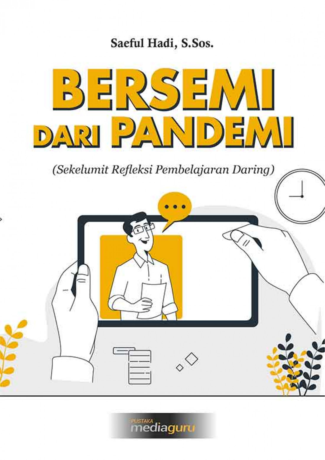 BERSEMI DARI PANDEMI (Refleksi Sekelumit Pembelajaran Daring)