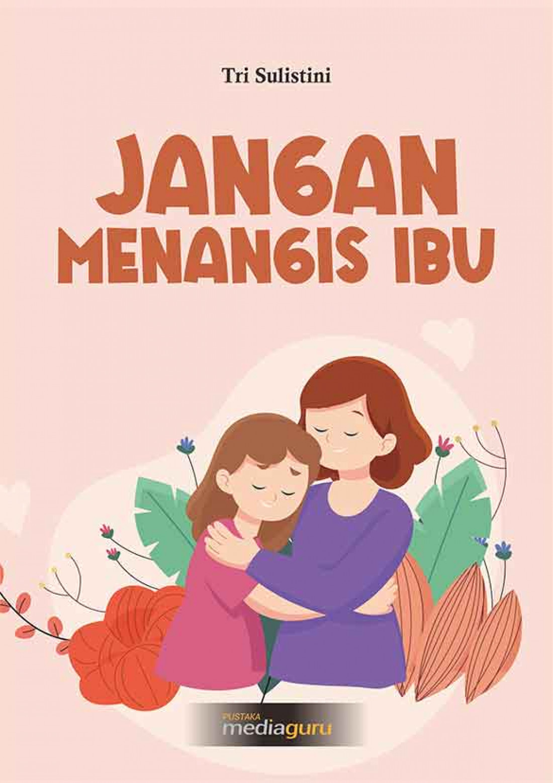 Jangan Menangis Ibu