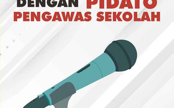 Pembinaan Sekolah dengan Pidato Pengawas Sekolah