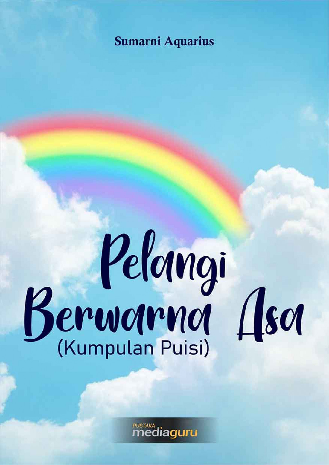  Pelangi Berwarna Asa (Kumpulan Puisi)