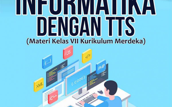 Asyiknya Belajar Informatika dengan TTS (Materi Kelas VII Kurikulum Merdeka)