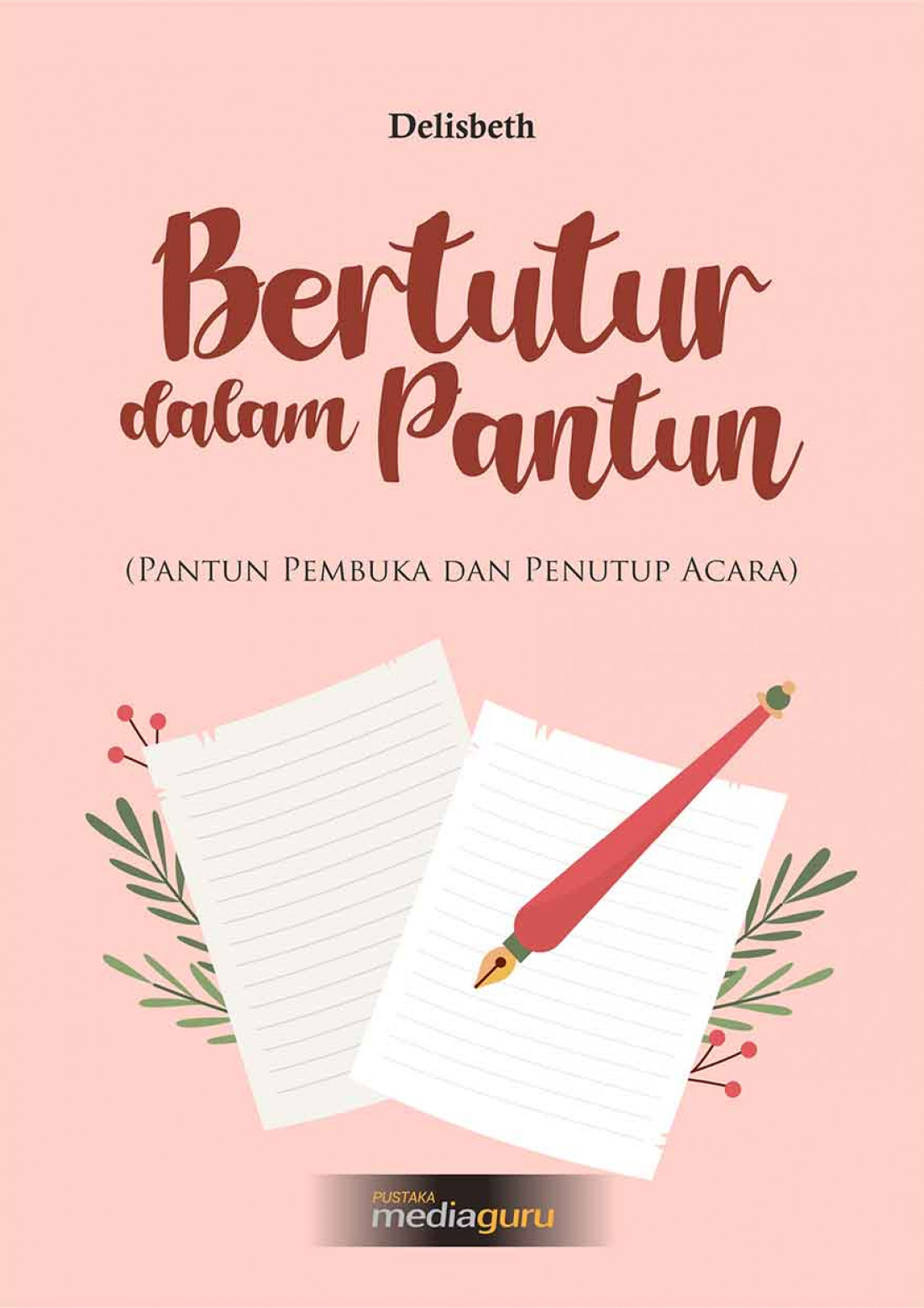 Bertutur dalam Pantun (Pantun Pembuka dan Penutup Acara)