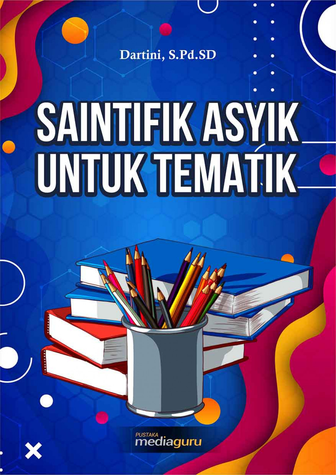 Saintifik Asyik untuk Tematik