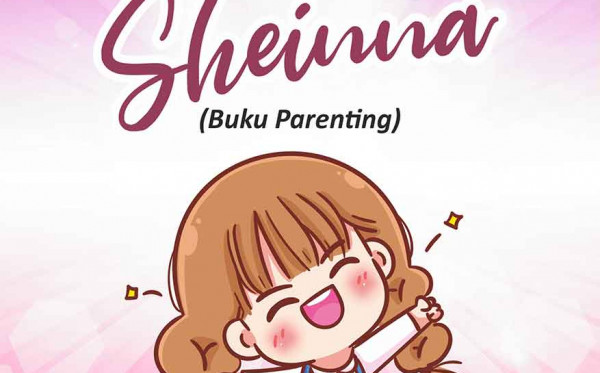 We Love You, Sheinna (Buku Parenting)