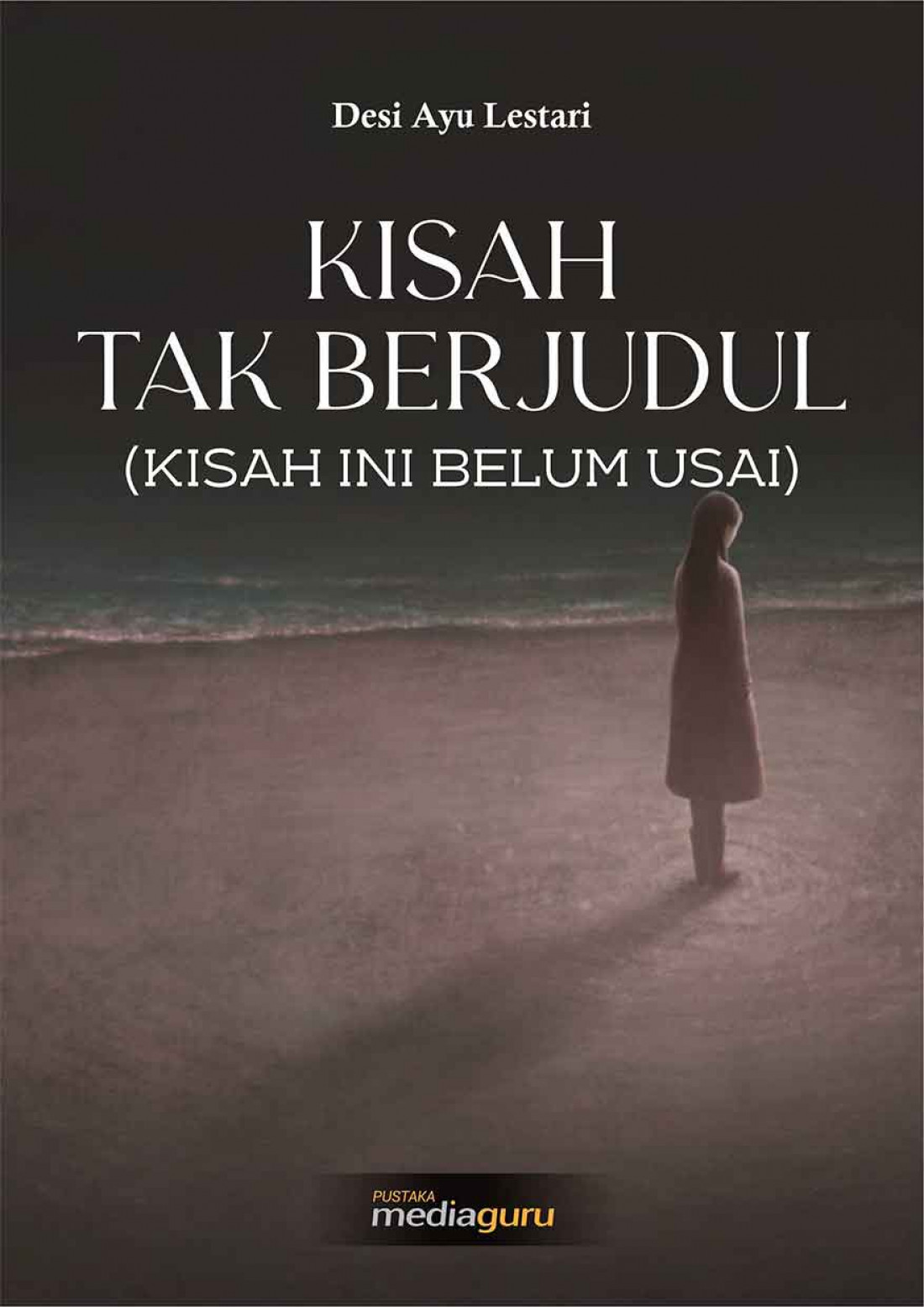 KISAH TAK BERJUDUL (KISAH INI BELUM USAI)