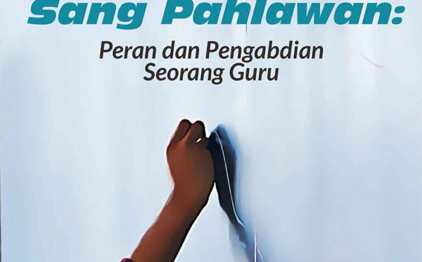  Titian sang Pahlawan: Peran dan Pengabdian Seorang Guru