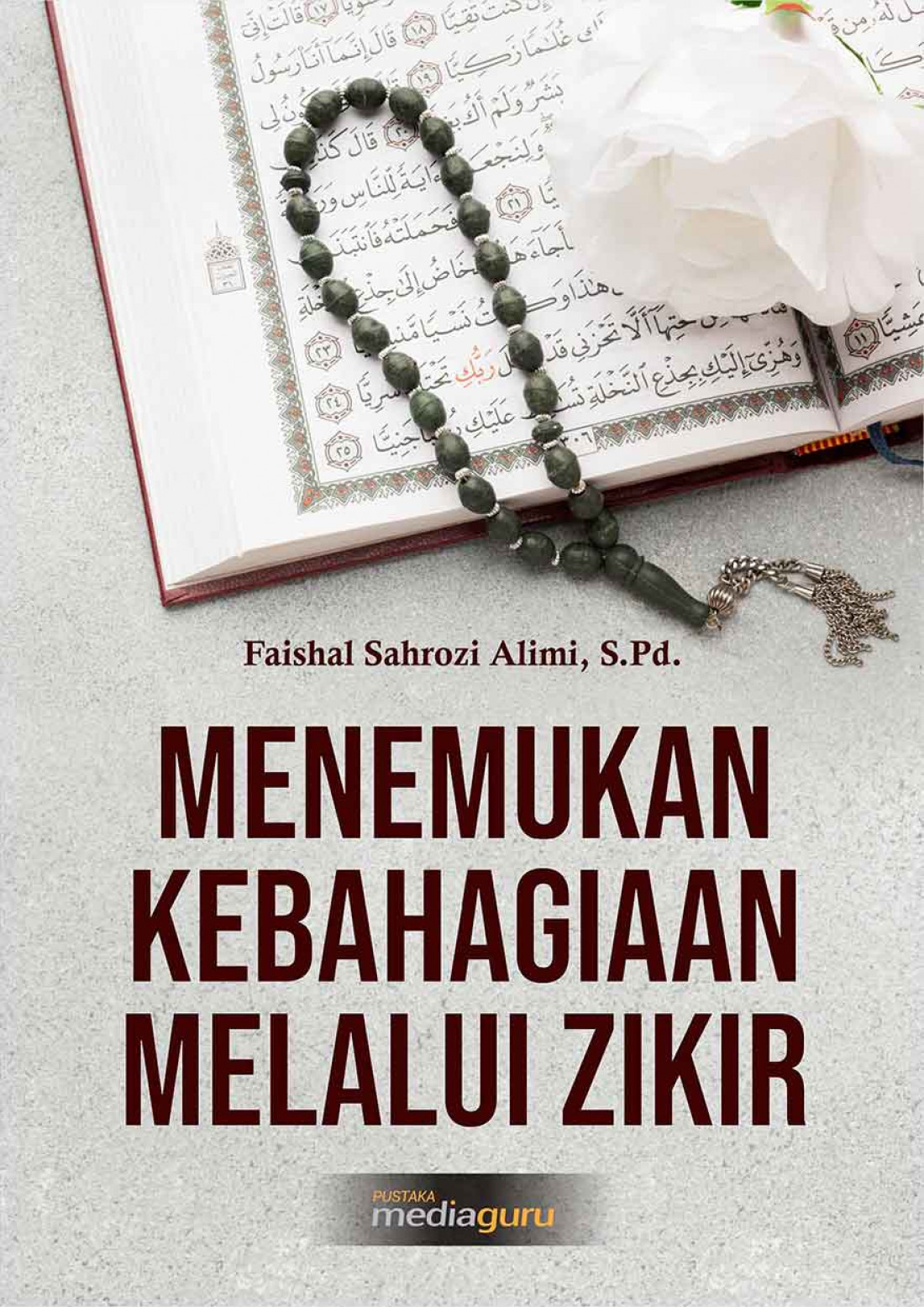 Menemukan Kebahagiaan Melalui Zikir