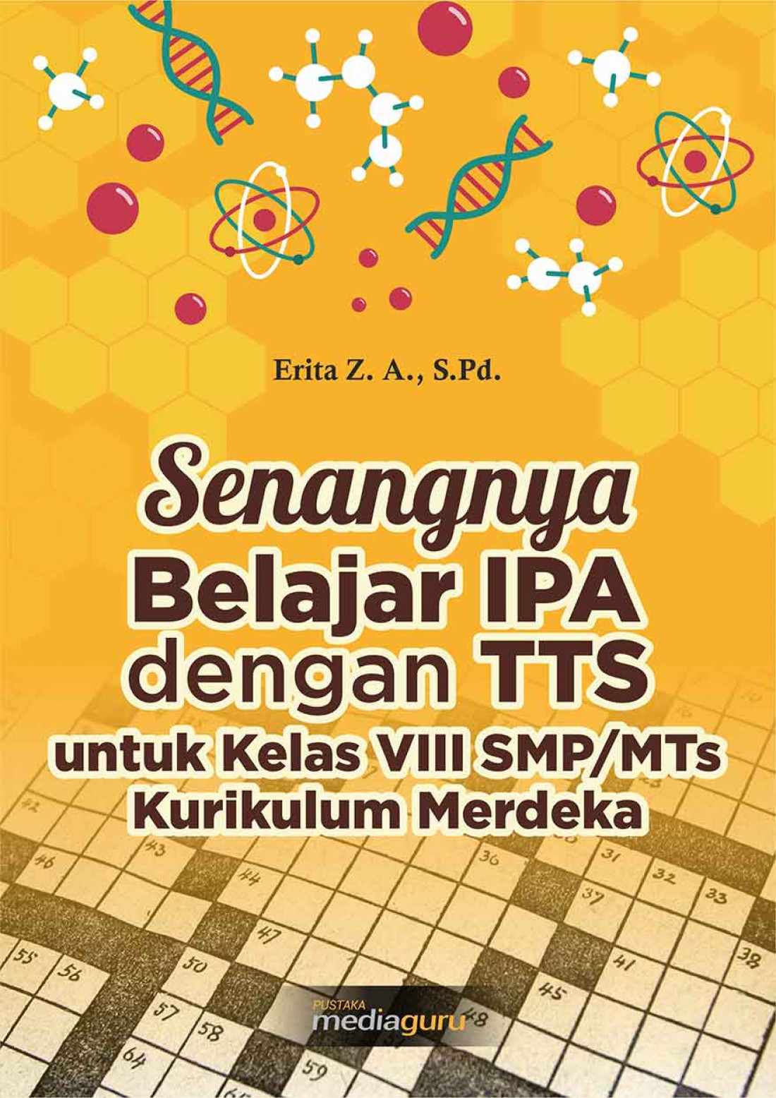 Senangnya Belajar IPA dengan Teka-teki Silang untuk Kelas VIII SMP/MTs Kurikulum Merdeka