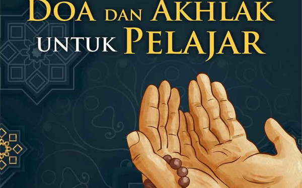 Tuntunan Doa dan Akhlak untuk Pelajar