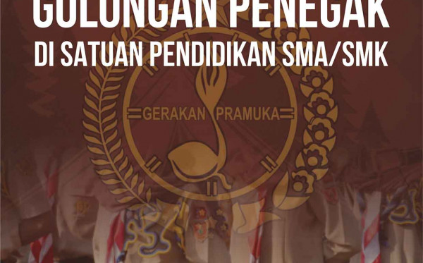 Cara Membina Pramuka Golongan Penegak di Satuan Pendidikan SMA/SMK