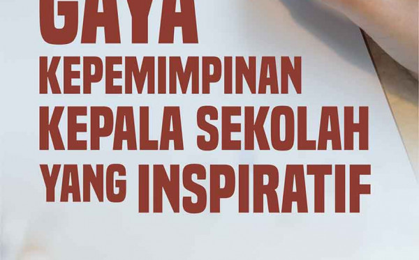 Gaya Kepemimpinan Kepala Sekolah yang Inspiratif