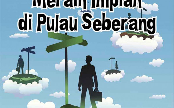 Perjalanan Meraih Impian di Pulau Seberang