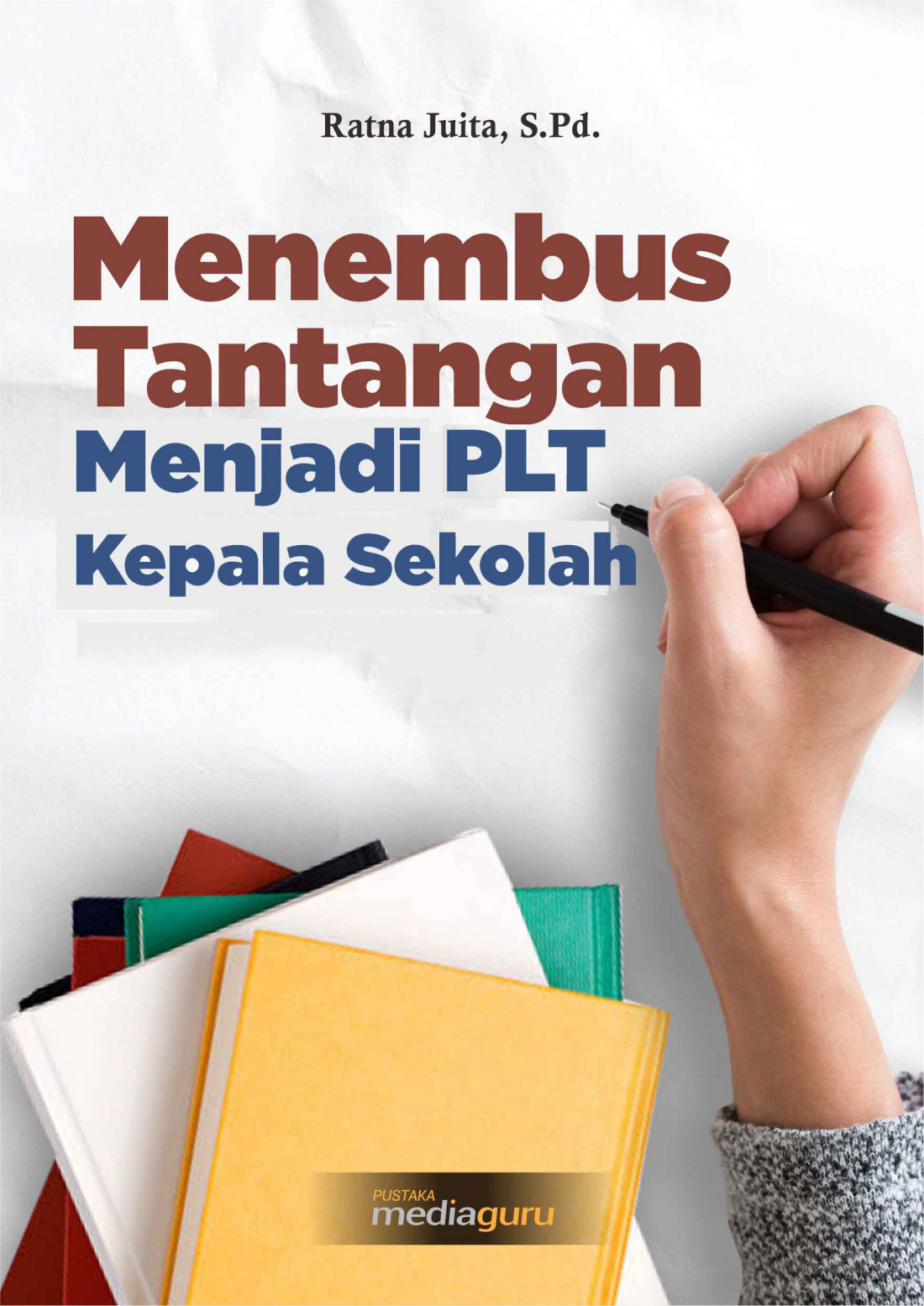 Menembus Tantangan Menjadi Plt Kepala Sekolah