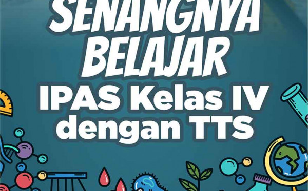 Senangnya Belajar IPAS Kelas IV dengan TTS