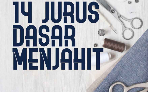 14 Jurus Dasar Menjahit