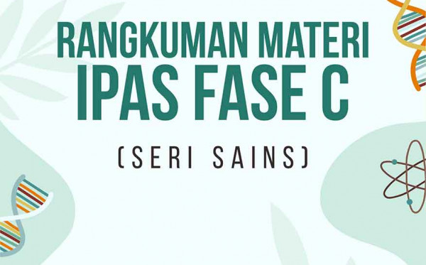 Rangkuman Materi IPAS Fase C (Seri Sains)