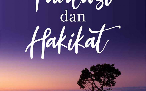 Fantasi dan Hakikat