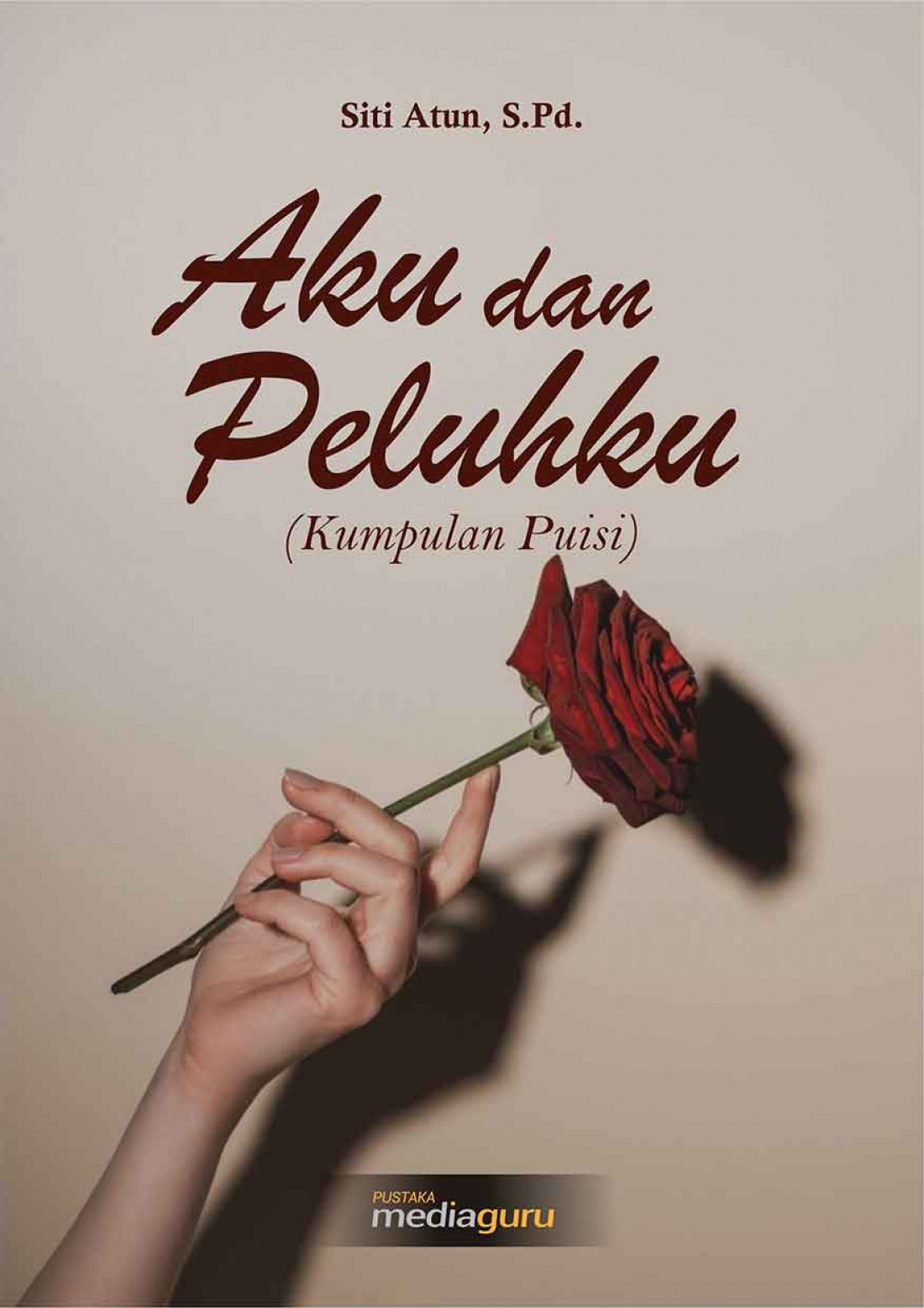 Aku dan Peluhku (Kumpulan Puisi)