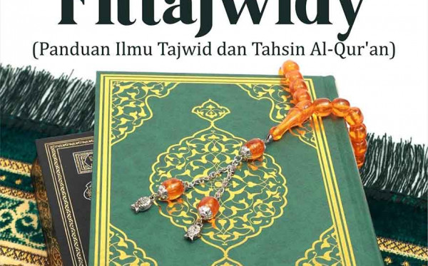 Alwafy Fittajwidy (Panduan Tajwid dan Tahsin Al‐Qur’an)