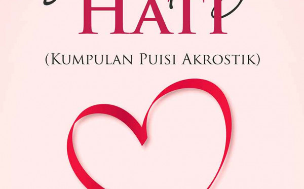 Senandung Hati (Kumpulan Puisi Akrostik)