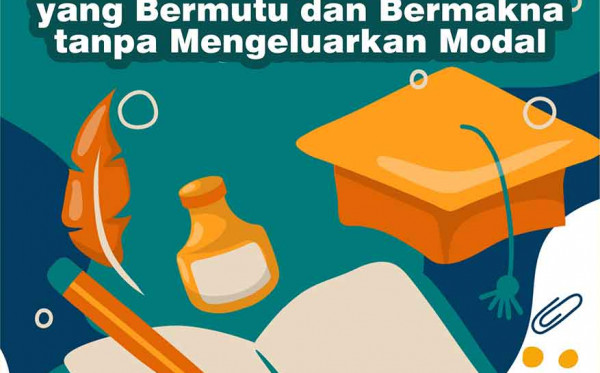 Membuat Media Pembelajaran yang Bermutu dan Bermakna tanpa Mengeluarkan Modal