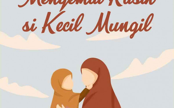 Menyemai Kasih si Kecil Mungil