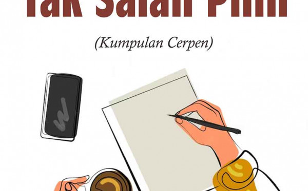 Tak Salah Pilih (Kumpulan cerpen)