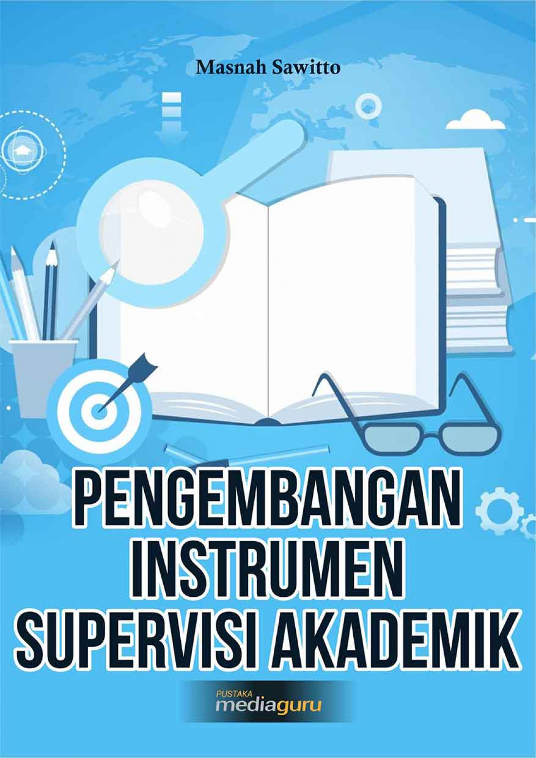 Pengembangan Instrumen Supervisi Akademik Pengawas Sekolah