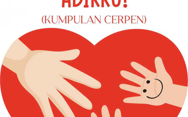 Jangan Sentuh Adikku! (Kumpulan Cerpen)