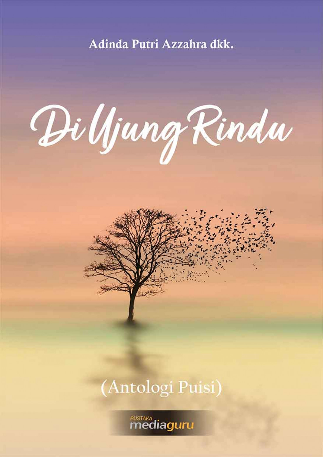 Di Ujung Rindu (Antologi Puisi)