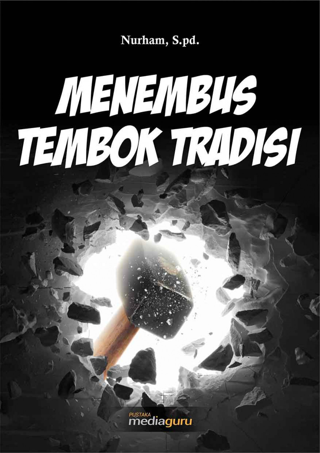 Menembus Tembok Tradisi