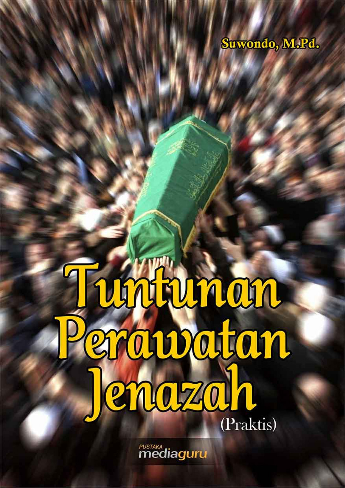 Tuntunan Perawatan Jenazah (Praktis)