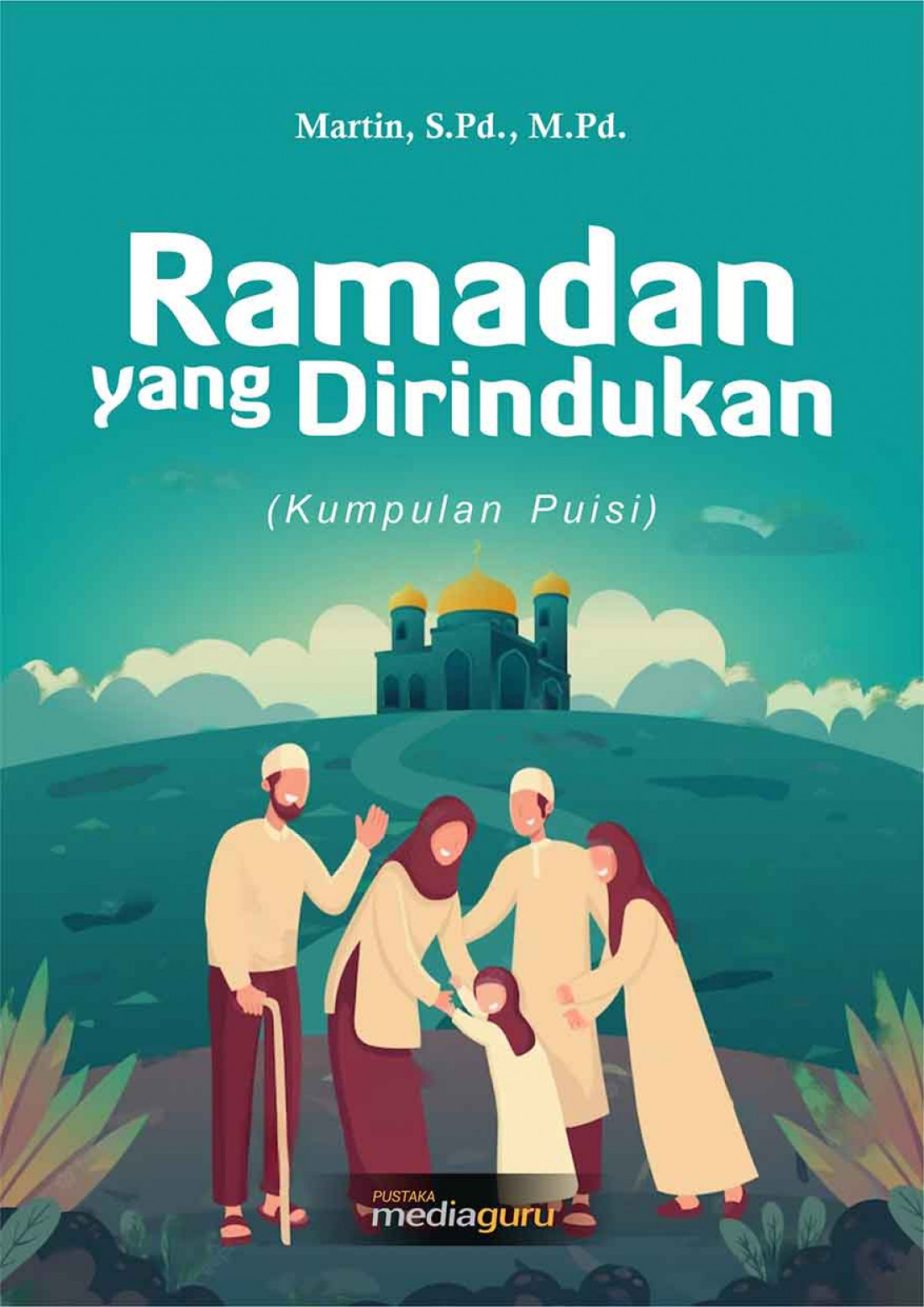 Ramadan yang Dirindukan (Kumpulan Puisi)