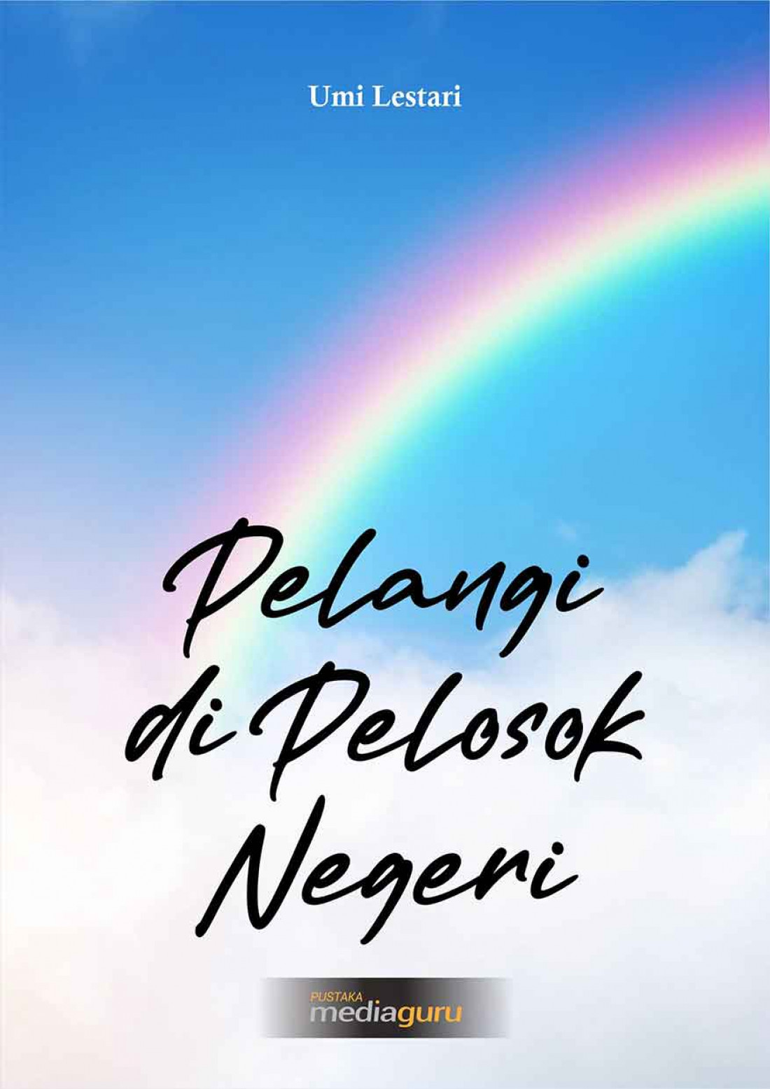 Pelangi di Pelosok Negeri