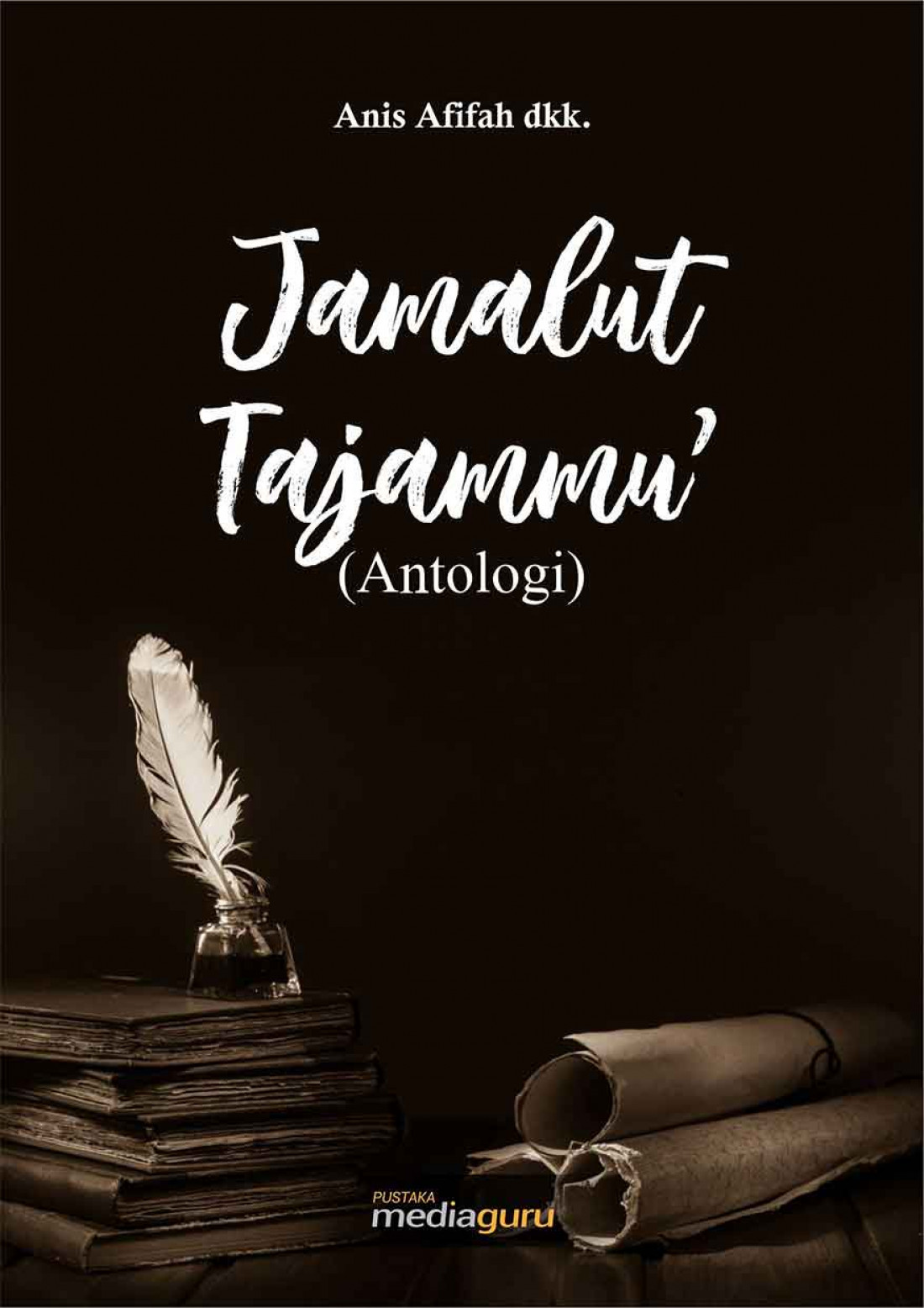 Jamalut Tajammu’ (Antologi)