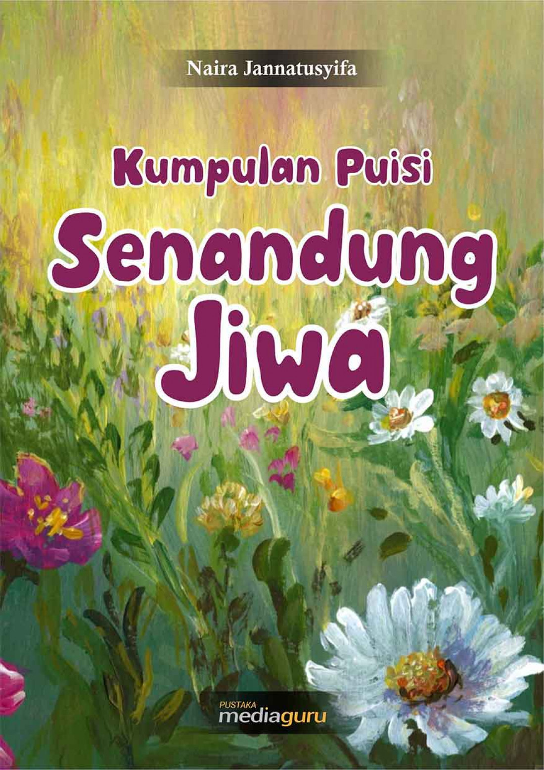 Kumpulan Puisi Senandung Jiwa