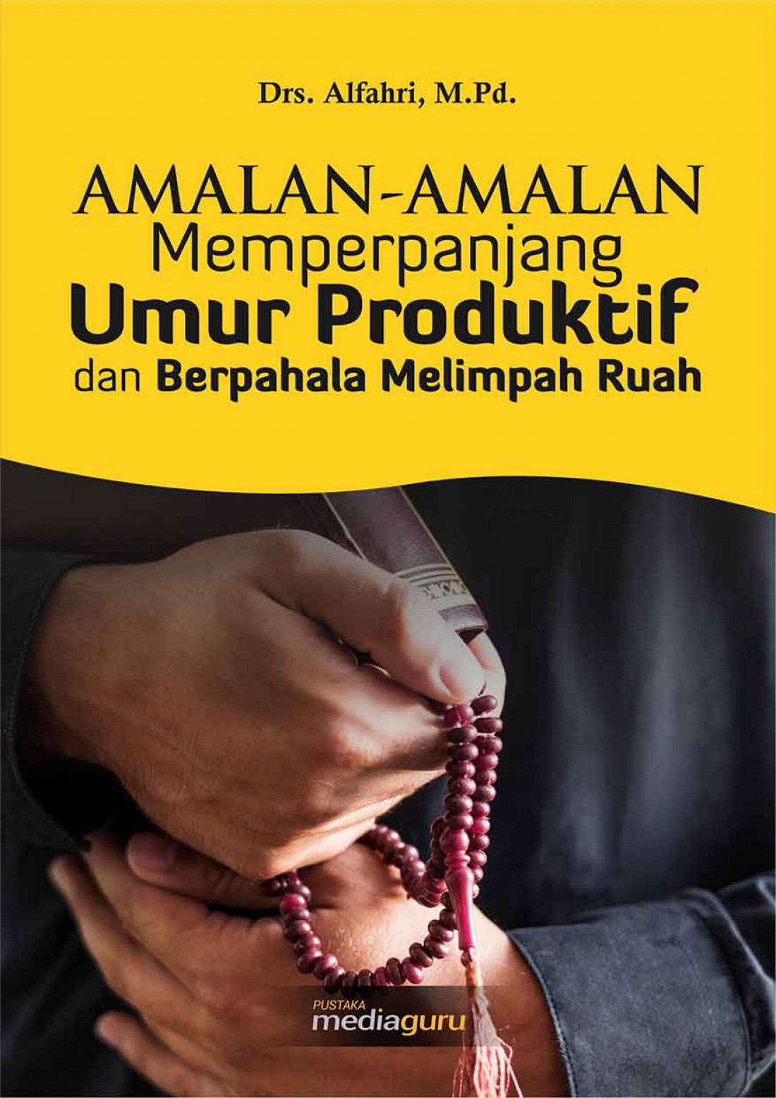 Amalan-Amalan Memperpanjang Umur Produktif dan Berpahala Melimpah Ruah