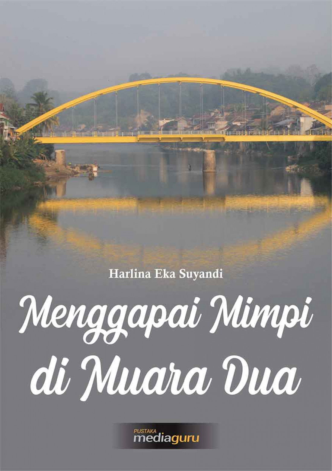 Menggapai Mimpi di Muara Dua