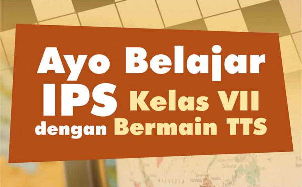 Ayo Belajar IPS Kelas VII dengan Bermain TTS