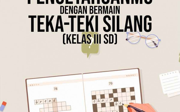 Ayo Tingkatkan Pengetahuanmu dengan Bermain Teka-Teki Silang (Kelas III SD)