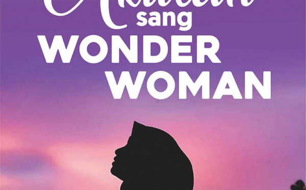 Akulah sang Wonder Woman (Perjalanan Hidup Seorang Istri)