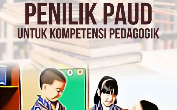 Pembimbingan Penilik PAUD untuk Kompetensi Pedagogik